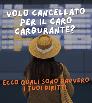 Volo cancellato per il caro carburante? Ecco quali sono davvero i tuoi diritti